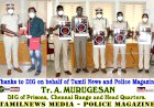 Thanks to DIG on behalf of Tamil News and Police Magazine