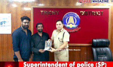 Superintendent of police (Trichy District) Tr.Ziaul Haque IPS