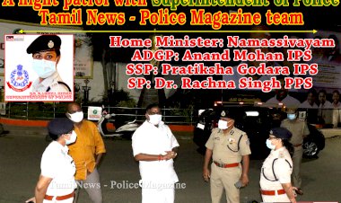 A night patrol with SP Tamil News - Police Magazine team